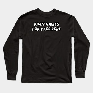 Riley Gaines for President Long Sleeve T-Shirt